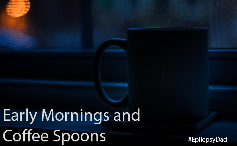 epilepsy dad morning writing coffee spoons