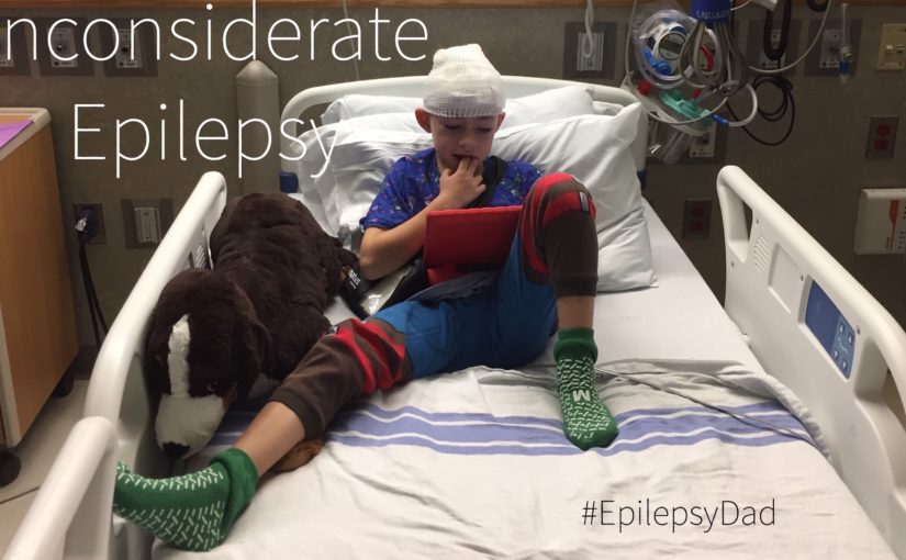 epilepsy dad inconsiderate epilepsy