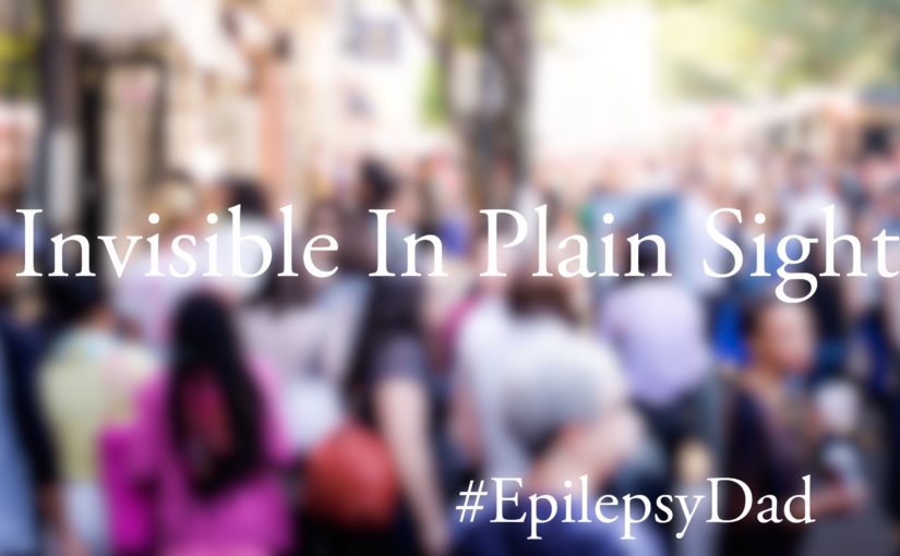 Epilepsy dad parenting invisible in plain sight disability