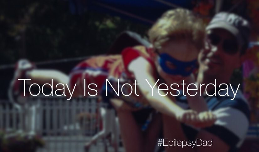 epilepsy dad today yesterday nostalgia parenting