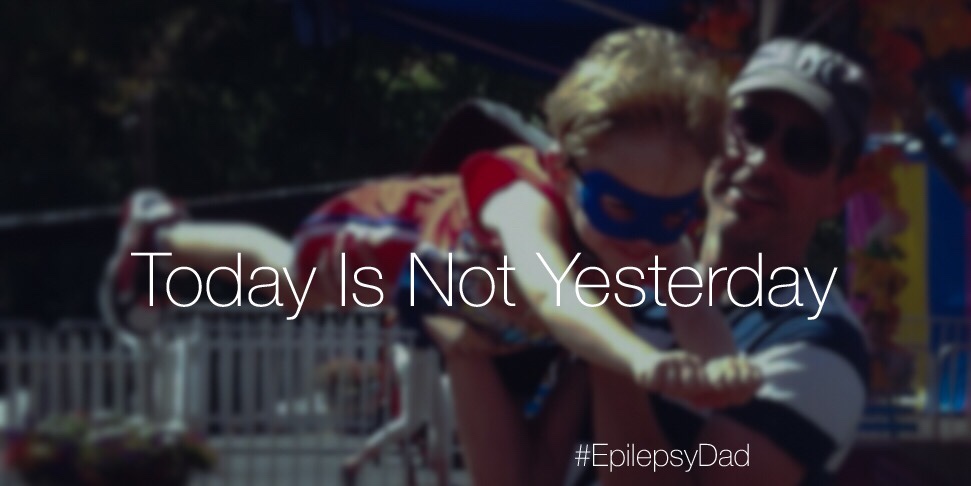 epilepsy dad today yesterday nostalgia parenting