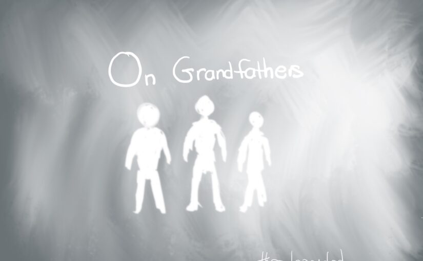 On Grandfathers