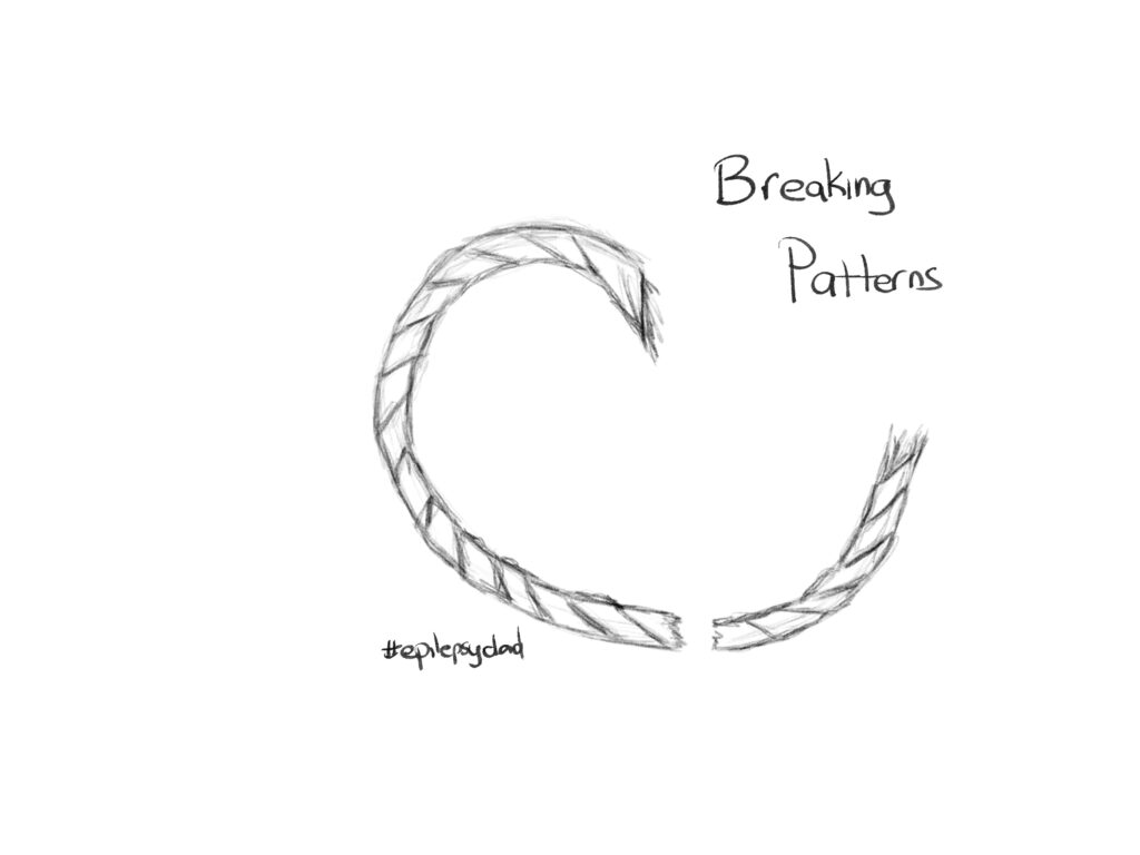Breaking Patterns - epilepsy dad