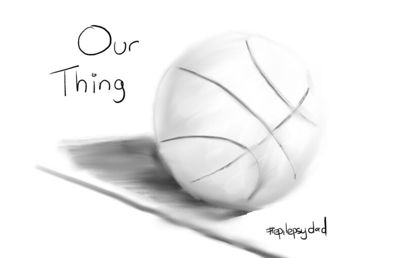 A pencil sketch of a basketball resting on a driveway surface, drawn for the epilepsydad.com post Our Thing